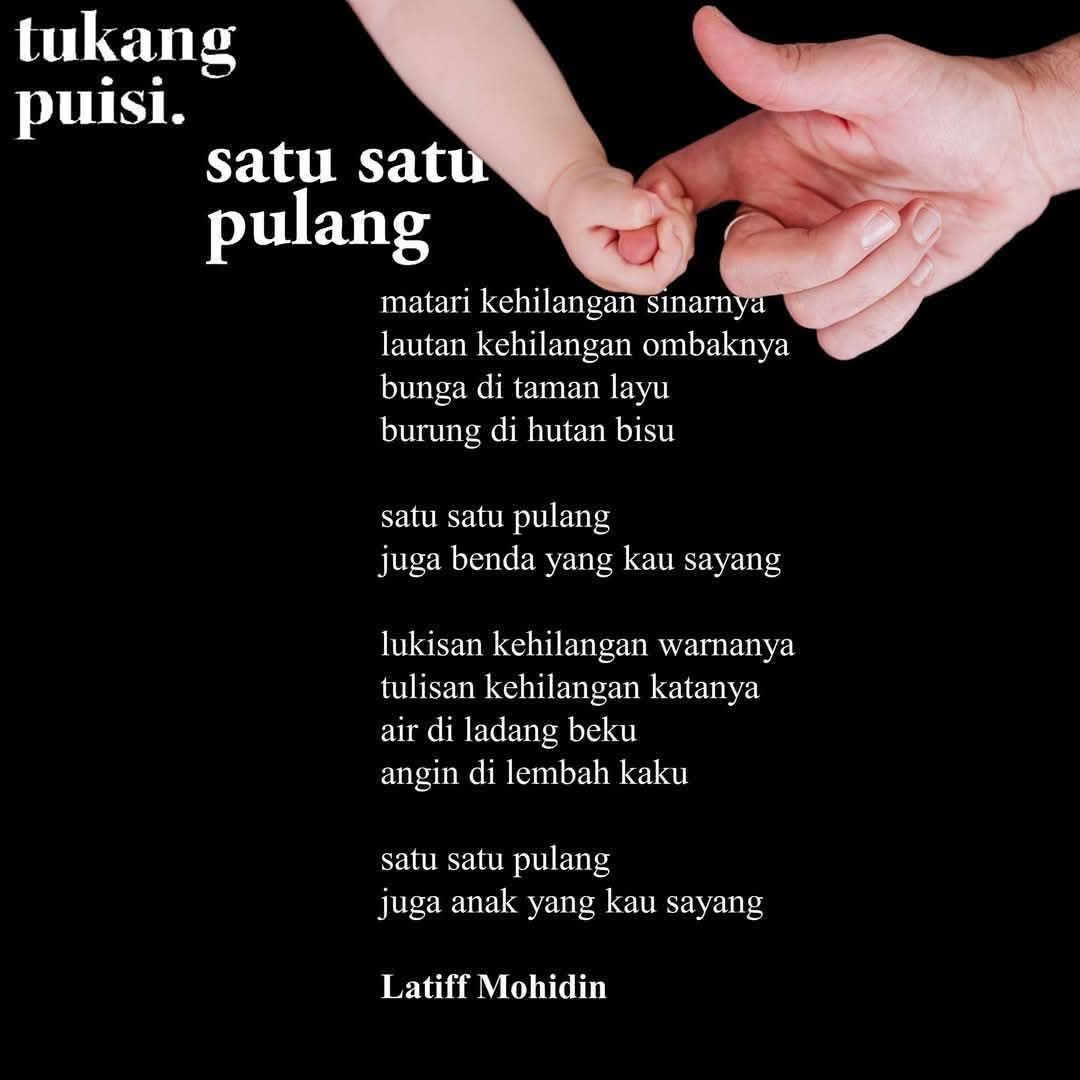 Puisi Pilihan : Satu-satu Pulang
Oleh Latiff Mohidin

***

Ikuti juga kami di Facebook dan Twitter Tukang Puisi.
Layari www.katapilar. com untuk mencari naskhah