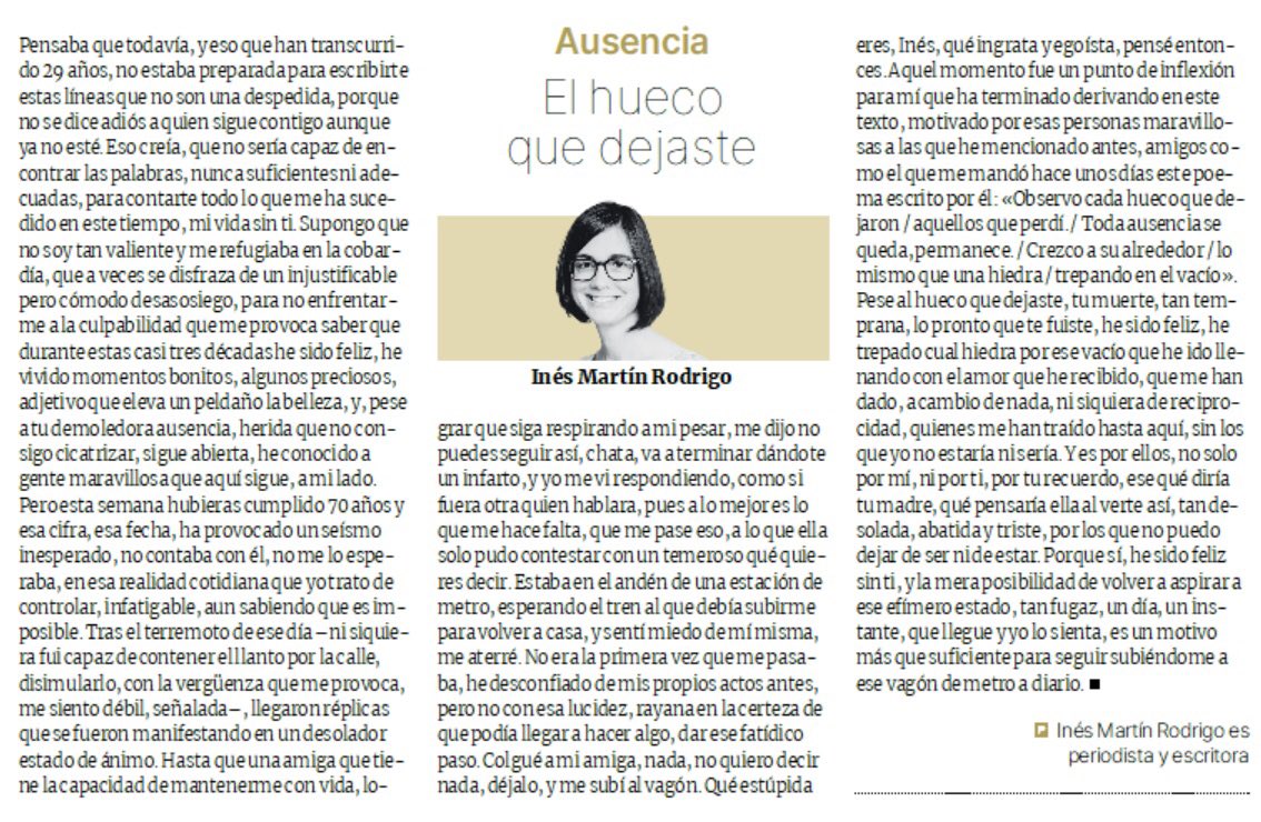 Pese al hueco que dejaste, tu muerte, tan temprana, lo pronto que te fuiste, he sido feliz sin ti.
