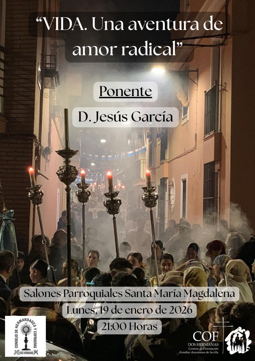 PONENCIA | “Vida. Una aventura de amor radical” 

🗣️ Jesús García

🗓️Lunes 19 de enero 

🕘 21 h

▪Organiza el COF de Dos Hermanas. 

archisevilla.org/la-parroquia-n…