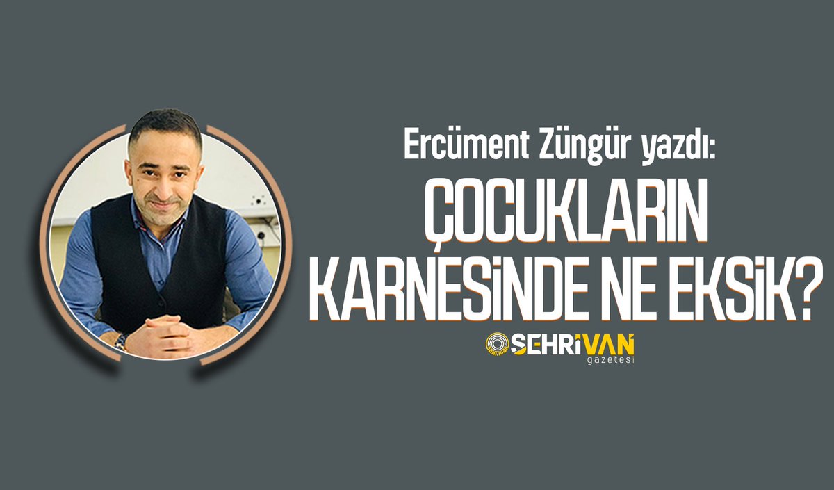 Ercüment Züngür yazdı: Çocukların karnesinde ne eksik?

sehrivangazetesi.com/cocuklarin-kar…
<a href="/ZungurErcument/">Ercüment ZÜNGÜR</a>