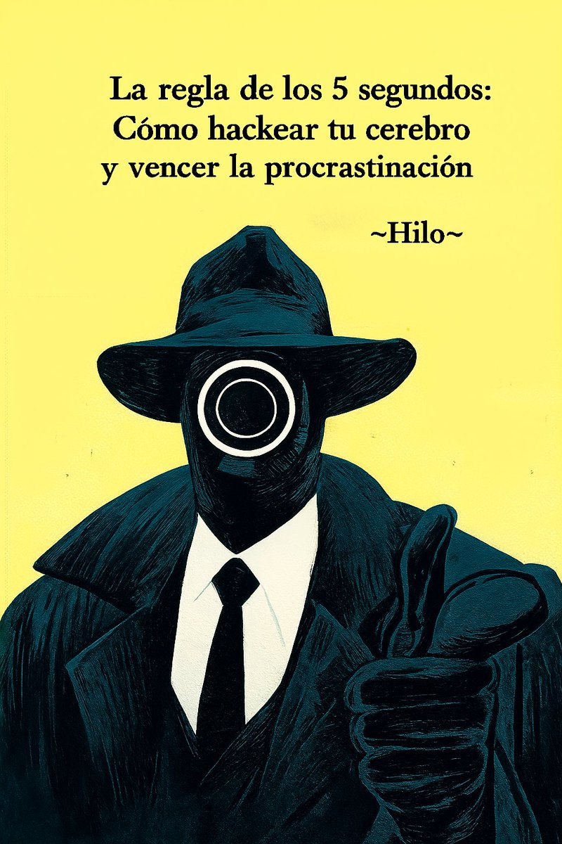 LoboEstrategia's tweet image. La "Regla de los 5 Segundos" es brutalmente simple:

Cómo hackear tu cerebro y vencer la procrastinación en 5 segundos.

~Hilo~