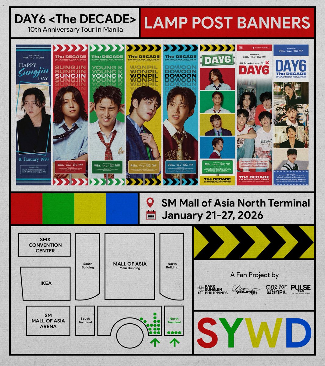oneforwonpil's tweet image. DAY6 &amp;lt;The DECADE&amp;gt; in Manila
Lamp Post Banners
❤️💚💛💙

As we wait for our SUPERBAND’s return, let this build the excitement even more!

Spot our banners:
📍SM MOA North Terminal
🗓️Jan 21–27, 2026

Feel free to take photos &amp;amp; tag us!

#DAY6_10th_Anniversary_Tour #The_DECADE_MANILA