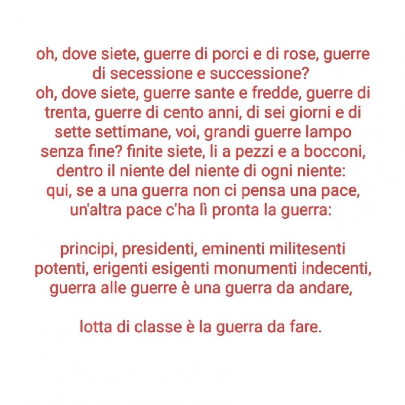 Ballata alla guerra.
(Edoardo Sanguineti)