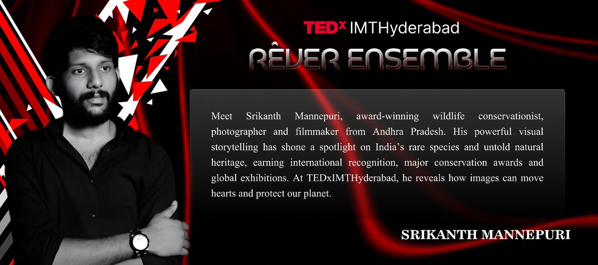Meet our speaker, Srikanth Mannepuri, a wildlife conservationist, photographer, and visual storyteller whose award-winning work reveals the hidden beauty and urgent challenges of nature from mangroves to endangered species.

#TEDxIMTHyderabad #SrikanthMannepuri #RêverEnsemble