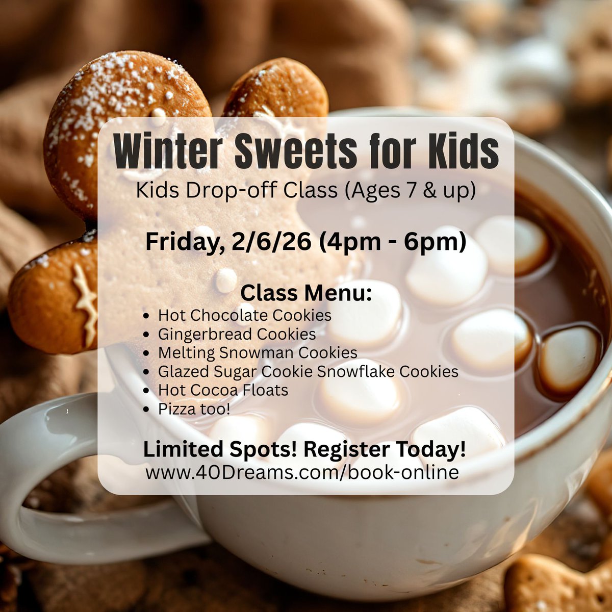 Winter Sweets for Kids
Friday, 2/6/26 (4pm - 6pm)

Cookies, cocoa and winter fun with Chef Diane Marino for kids ages 7 and up!

Limited Spots! Register Now!
40Dreams.com/book-online

#CookingThyme
#CookingClassesNearMe
#KidsBakingClass
#KidsClassWinterNJ