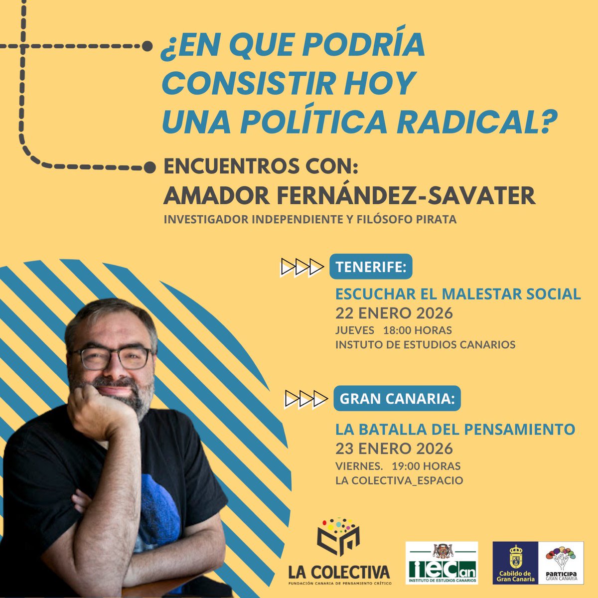 lacolectiva_can's tweet image. En qué podría consistir hoy una política radical?

📍Encuentros en Tenerife y GranCanaria con: Amador Fernández-Savater 🏴‍☠️
