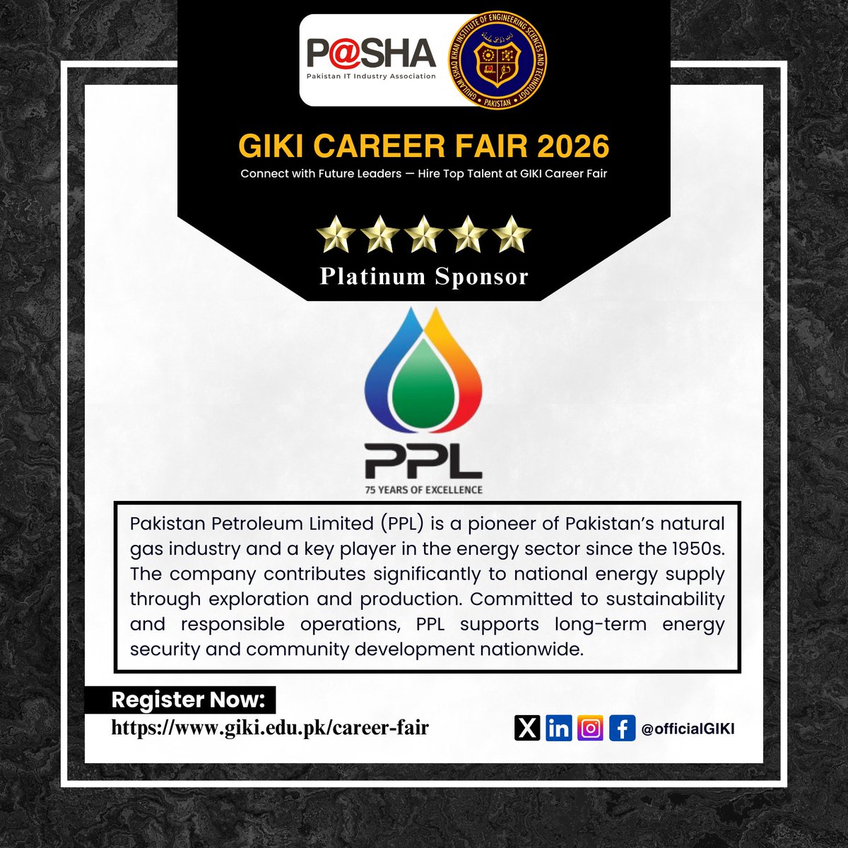 We are pleased to welcome Pakistan Petroleum Limited as a platinum sponsor for the GIKI Career Fair 2026.
Secure your spot today: giki.edu.pk/career-fair

#CareerFair #TalentAcquisition #Hiring #GIKI #Recruitment