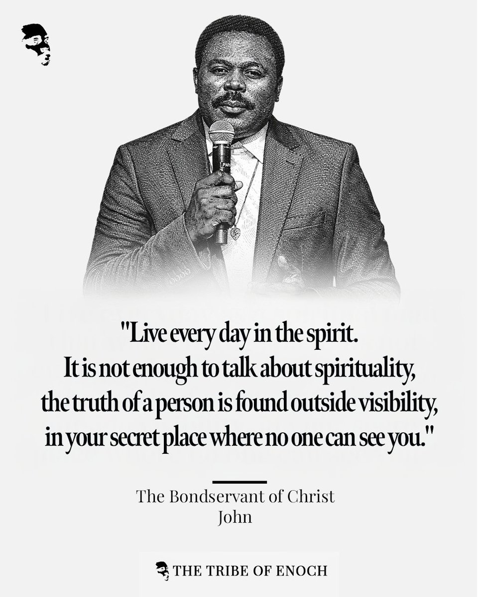 PstJohnAnosike's tweet image. -The Return of the Bondservant of Christ John-

"Live every day in the spirit. It is not enough to talk about spirituality, the truth of a person is found outside visibility, in your secret place where no one can see you."…