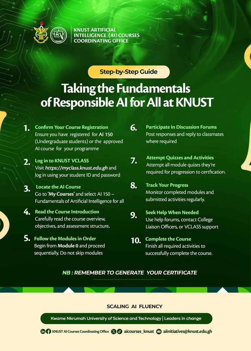 🟨⬛️ATTENTION STUDENTS🟨⬛️

Your step-by-step guide to completing AI 150: Fundamentals of Responsible AI for All at KNUST*

*Log in, follow the modules, stay engaged, and don’t forget to generate your certificate.*

*Let’s keep scaling AI fluency together.*

Stay tuned ✅️
