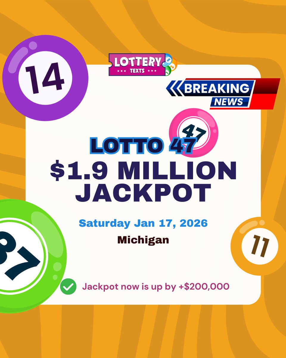 TextsLottery's tweet image. LOTTO 47 – Michigan
💰 $1.9M Jackpot
🗓 Sat, Jan 17, 2026

⬆️ Jackpot jumped +$200K

📊 Last Draw:
1 – 13 – 21 – 29 – 40 – 47

Are you ready for the next draw? 👀🍀

#Lotto47 #LotteryUpdate #MichiganLotto #JackpotWatch #WinningNumbers #LotteryFans #SaturdayDraw #BigWinEnergy