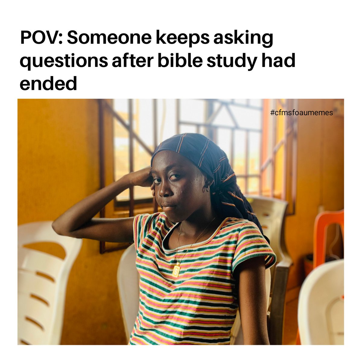 POV: Someone keeps asking questions after bible study had ended 😭😒😒

#memes #cfmsf