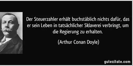 Bezahl oder Knast - Zwang als Geschäftsmodell

Steuern sind das Lieblingsinstrument eines Staates, der sich wie der Ursprung aller Legitimation inszeniert. Ein Machtapparat, der nichts produziert, aber ständig so tut, als wäre er der große Wohltäter — während er sich von der