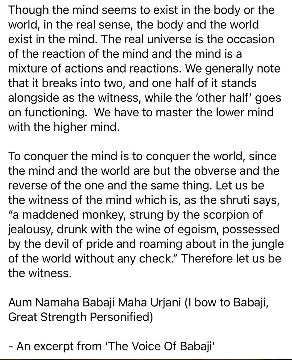 Though the mind seems to exist in the body, in the real sense, the body &amp; the world exist in the mind. It breaks into two, and one half of it stands alongside as the witness, while the ‘other half’ goes on functioning.  We have to master the lower mind with the higher mind. 
OM!