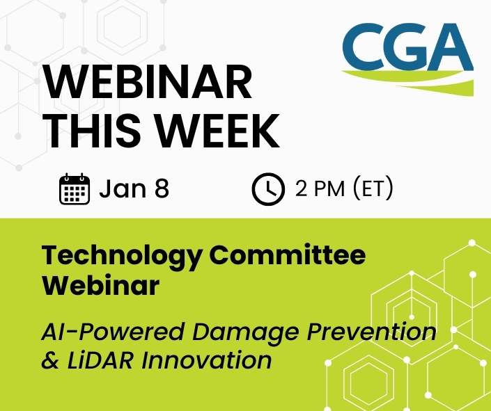 If you haven't already, don't forget to register to join <a href="/CGAConnect/">CGA</a> for a Technology Committee webinar on AI-Powered Damage Prevention &amp; LiDAR Innovation! 

📅 Jan 8 | 2 PM ET

Register: bit.ly/3N76O02