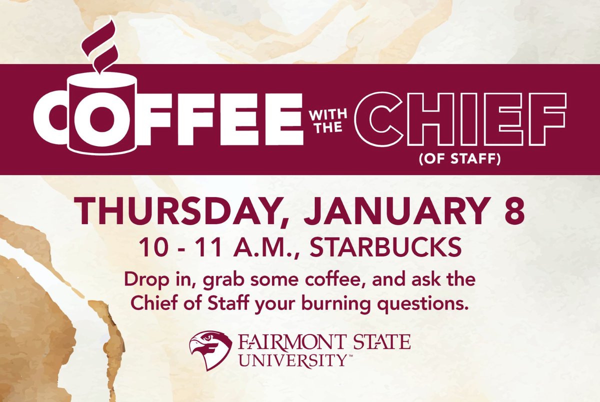FairmontState's tweet image. Join us for Coffee with the Chief this Thursday from 10-11AM! ☕🎙️ Our Chief of Staff, Dr. Brian Selmeski, will be in Starbucks on January 8th to answer YOUR questions about Fairmont State University! 

#FairmontState