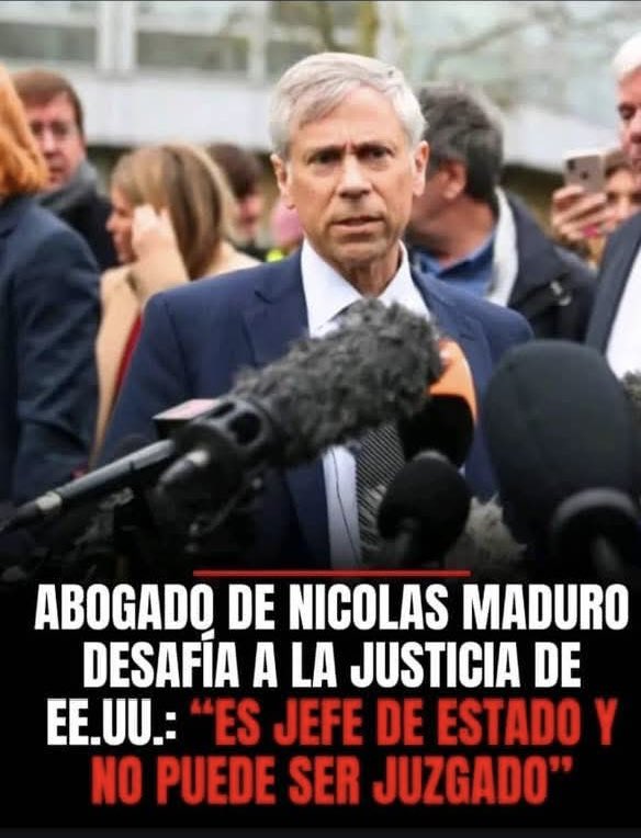 Abogado del presidente Maduro desafía a la justicia de EEUU “es jefe de estado y no puede ser juzgado “