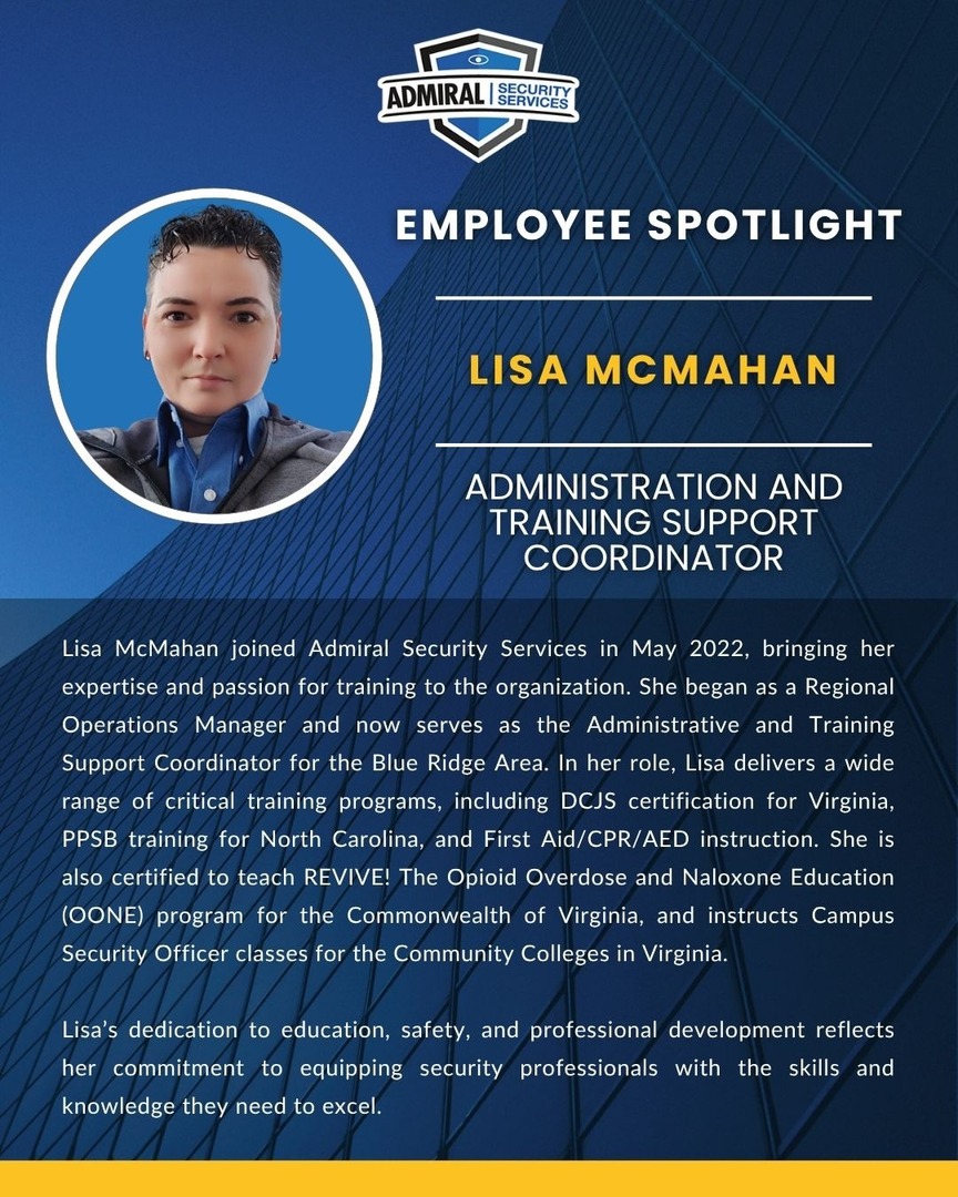 Admiralinfo's tweet photo. 🌟 Meet Lisa McMahan, Administrative and Training Support Coordinator for the Blue Ridge Area.

Lisa joined Admiral Security in May 2022, bringing strong experience, professionalism, and a true passion for training. She began as a Regional Operations Manager and now supports the Blue Ridge Area with a wide range of critical training programs, including DCJS certification for Virginia, PPSB certification for North Carolina, and First Aid/CPR/AED instruction.

She is also certified to teach REVIVE!, Virginia’s Opioid Overdose and Naloxone Education program, and instructs Campus Security Officer courses for the Community Colleges of Virginia. Lisa’s dedication to education and development reflects her commitment to preparing security professionals with the skills they need to excel.

We’re proud to highlight Lisa’s leadership and the impact she continues to make throughout the region. 👏💙

#EmployeeSpotlight #AdmiralStrong #LeadershipInAction #TeamAdmiral