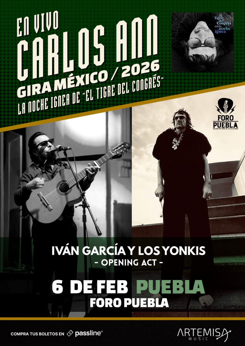 Carlos Ann regresa a Puebla con su Gira México 2026, "La noche ignea de El Tigre del Congrés", para el 6 de febrero en el Foro Puebla, abriendo la noche, Iván García y Los Yonkis.

Boletos en el sistema de passline.