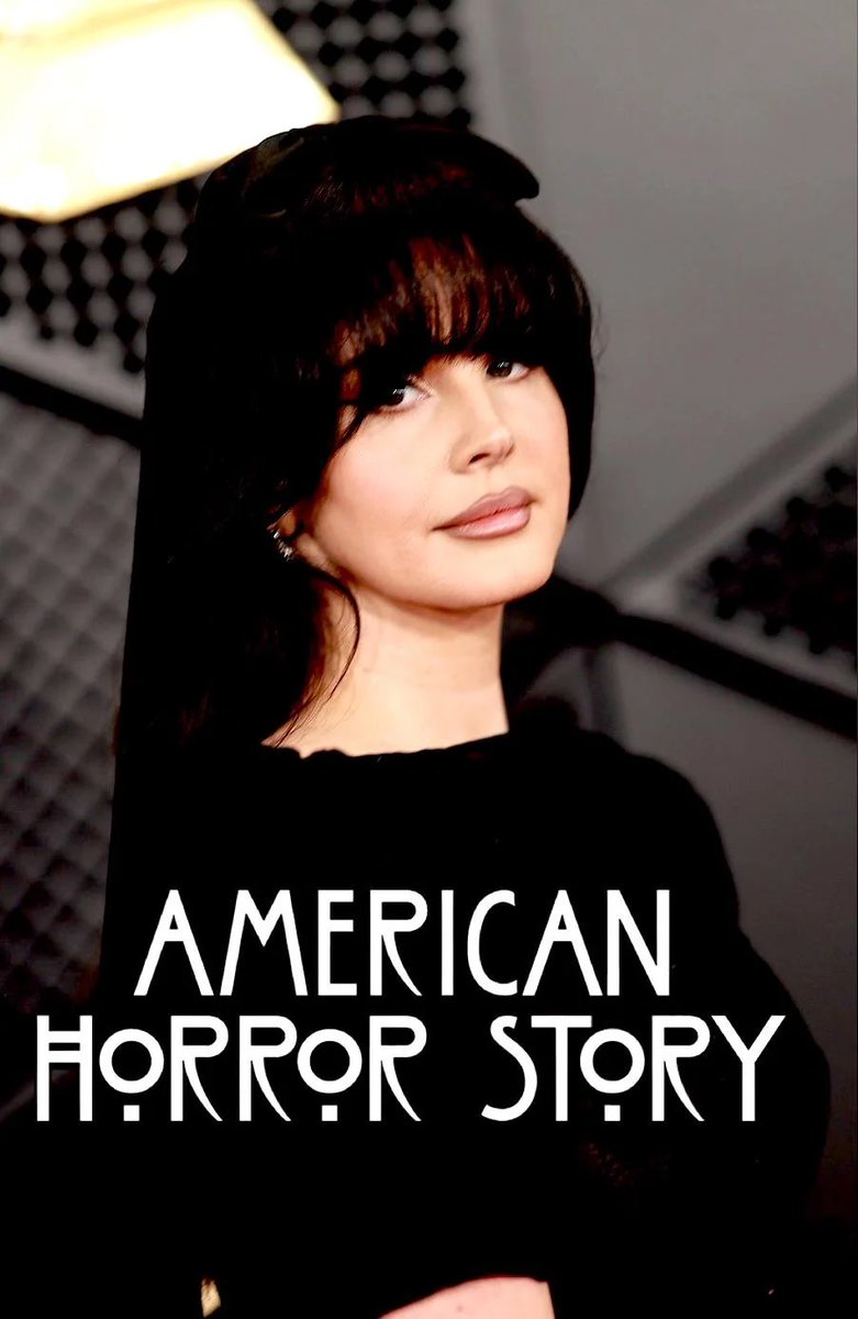 Would you like Lana Del Rey to star in American Horror Story?