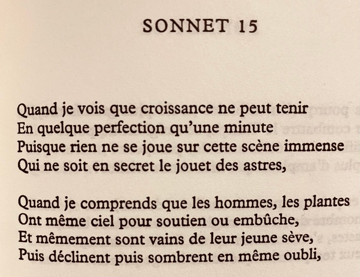 « Quand je comprends que les hommes, les plantes
Ont même ciel pour soutien ou embûche. »

Shakespeare