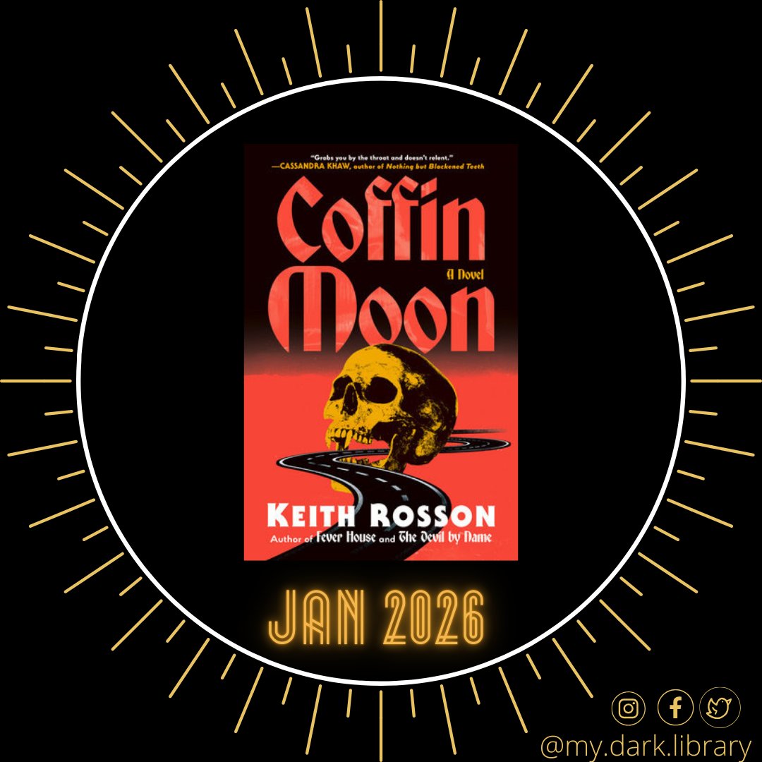 MyDarkLibrary's tweet image. New Year! New Horrors! We’re kicking off 2026 by reading COFFIN MOON by Keith Rosson. Join us on Zoom 1/28 at 8:30pm central time to discuss! find us on @bookclubshq so that you have access to the meeting link, can vote on monthly reading polls, and chat with other club members!