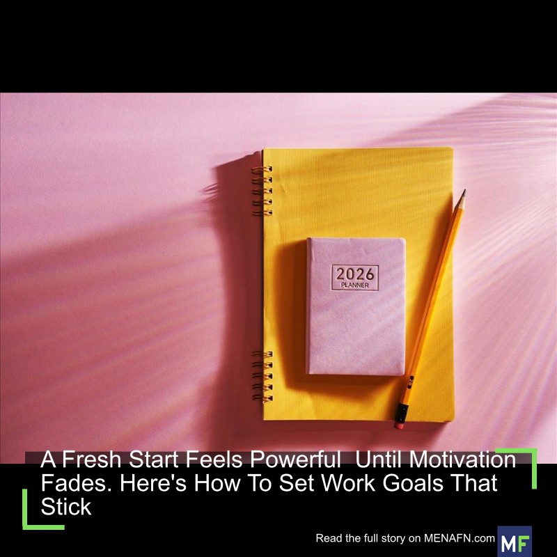 MENAFN's tweet image. A Fresh Start Feels Powerful Until Motivation Fades. Here's How To Set Work Goals That Stick #Fresh #Start #Feels #Powerful #Until #Motivation #Fades. #Here's #Work #Goals #That #Stick #USA #Russia #Biden #Ukraine #War #Palestine #Gaza #Israel # dlvr.it/TQBf7y