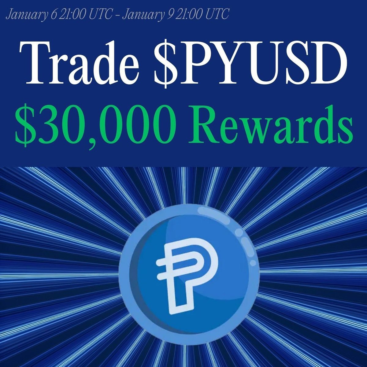$30k | PYUSD Trading Sprint 📅 Jan 6 21:00 UTC → Jan 9 21:00 UTC Details  Below 👇