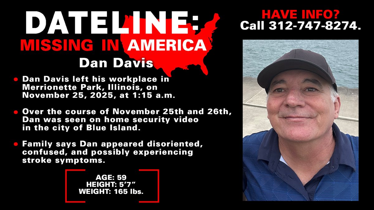 DatelineNBC's tweet image. Family is offering a reward for confirmed video footage of missing Chicago area man Dan Davis taken after 6:30 p.m. on November 26, 2025. Have you seen him? #Dateline #MissingInAmerica nbcnews.com/dateline/missi…