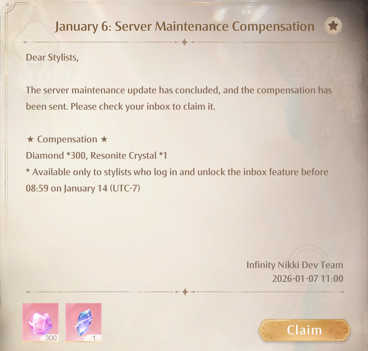 Check your Mail!

January 6: Server Maintenance Compensation
[Diamond] * 300    
[Resonite Crystal] * 1

#InfinityNikki #无限暖暖 #無限暖暖 #인피니티니키 #インフィニティニキ