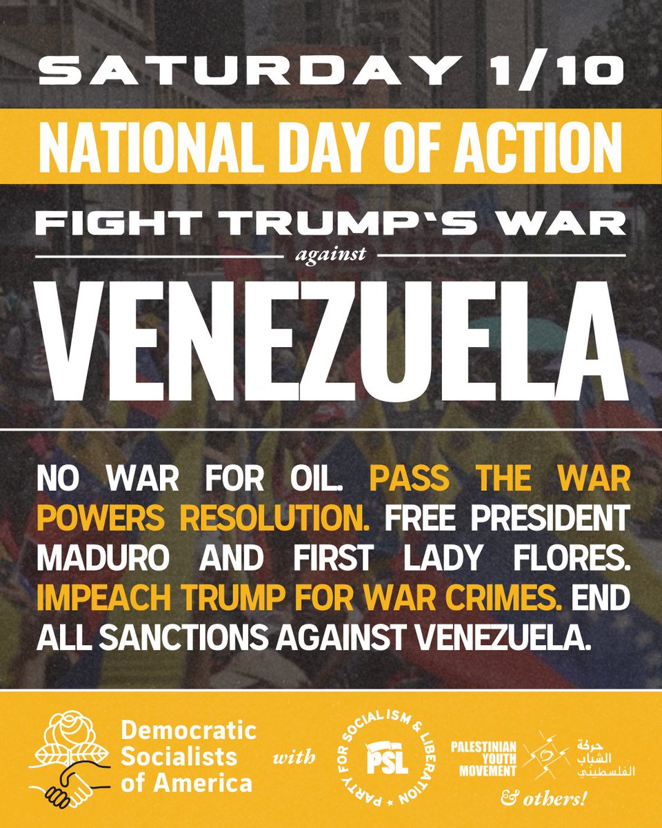 The Trump Administration has kidnapped Venezuelan President Nicolas Maduro and started a blatantly criminal war against Venezuela. 

Take action with DSA! ⬇️