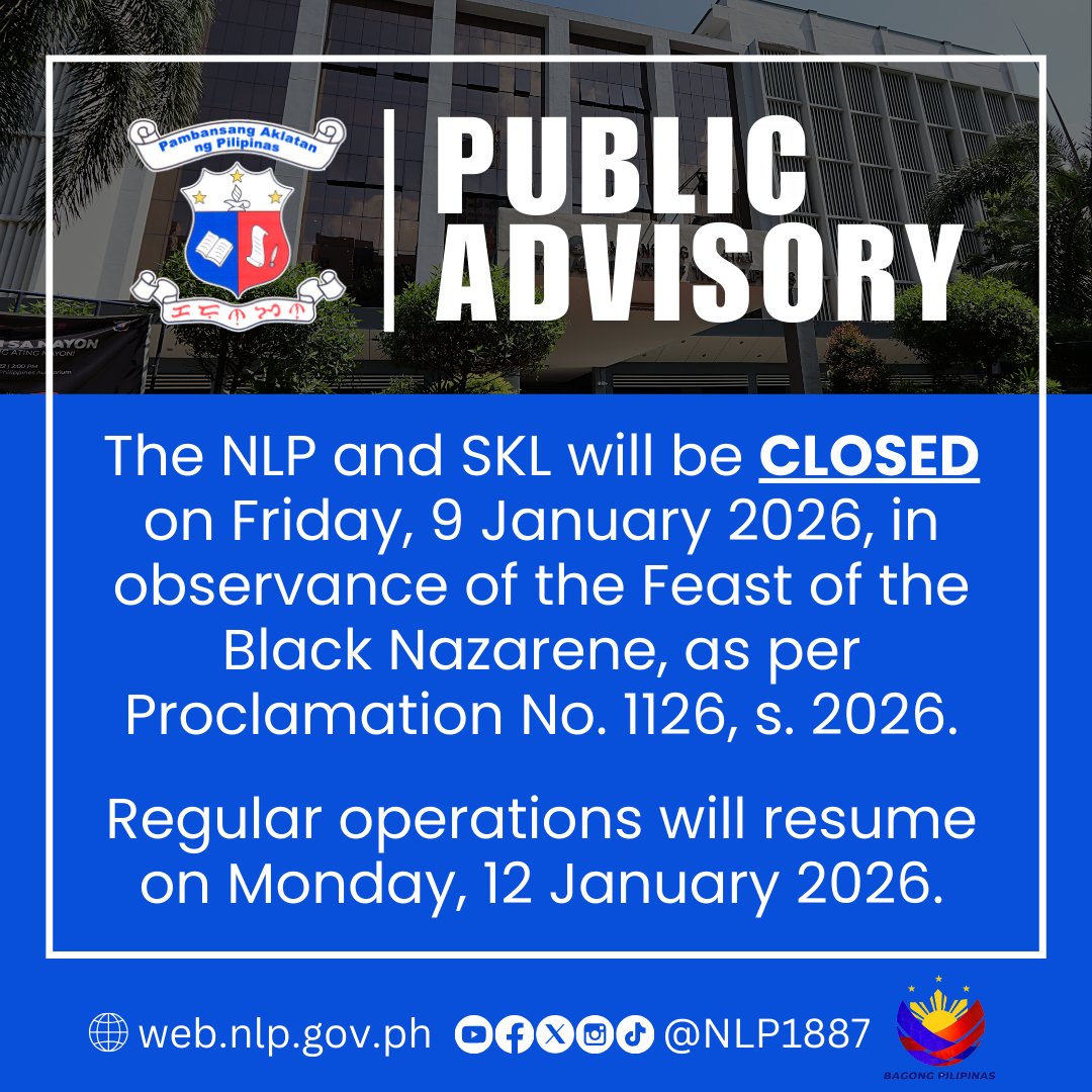 ‼️ 𝗣𝗨𝗕𝗟𝗜𝗖 𝗔𝗗𝗩𝗜𝗦𝗢𝗥𝗬 ‼️

Please be informed that the NLP and SKL will be CLOSED on Friday, 9 January 2026, in observance of the Feast of the Black Nazarene.

📅 Regular operations will resume on Monday, 12 January 2026.

#NationalLibraryPH #NLPadvisory