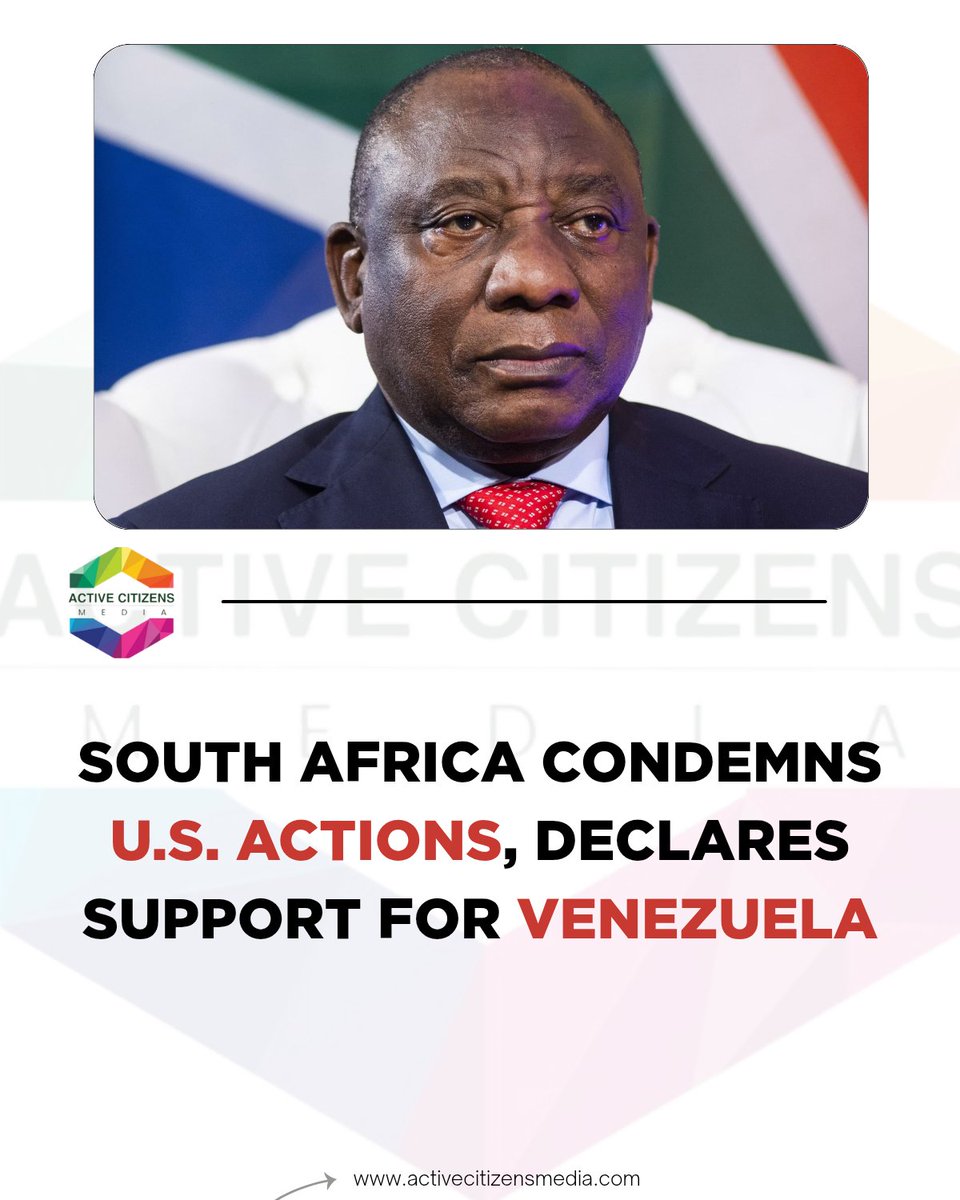 activecitizez's tweet image. South Africa Condemns U.S. Actions, Declares Support for Venezuela | Active Citizens