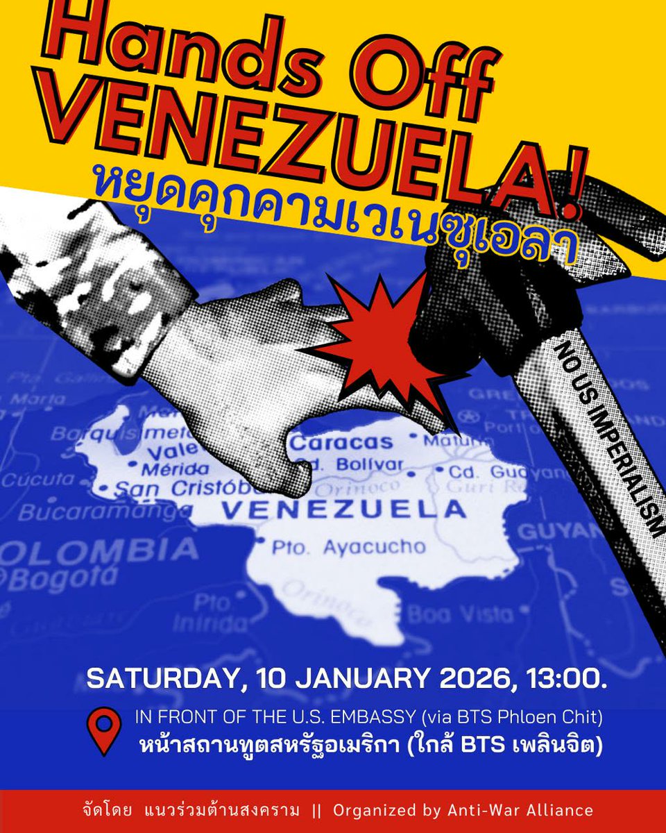 KhaosodEnglish's tweet photo. Thais calling themselves members of the "Anti-War Alliance" who are against the US invasion of Venezuela and the kidnapping of Venezuelan President Nicolas Maduro and his wife will protest in front of the American Embassy in Bangkok at 1PM this Saturday, January 10, 2025. (Curated by @PravitR) #Thailand #Bangkok #USA #Trump #Venezuela #NicolasMaduro #เวเนซุเอลา #อเมริกา