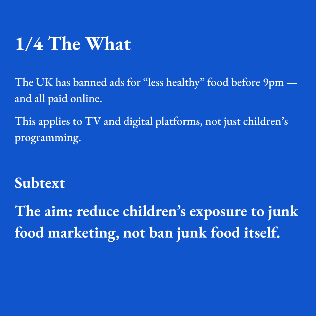 beastoftraal's tweet photo. Here are 20 Indian products that would be banned from advertising IF a law similar to the new one in UK was enforced in India:
1. Cadbury Dairy Milk (chocolate bars) — high sugar + saturated fat.
2. Parle-G (glucose biscuits / packaged biscuits) — high sugar and refined carbs.
3. Britannia Good Day / Bourbon / Treat (cookies & cream biscuits) — sugary baked snacks.
4. Kurkure (PepsiCo, savoury snacks) — high salt, fat and calories.
5. Lay’s (potato chips, PepsiCo) — high salt and fat; calorie dense.
6. ITC Sunfeast Dark Fantasy (choco-filled biscuits) — sugar + fat heavy.
7. Maggi Masala Noodles (Nestlé) — refined carbs, high salt; instant meal category.
8. Kellogg’s Chocos (breakfast cereal) — sugar-heavy ready-to-eat cereal.
9. Coca-Cola / Thums Up (sugary soft drinks) — high free sugar; beverages category.
10. Pepsi / Mirinda (sugary colas & fruit sodas) — high free sugar; beverages category.
11. Maaza / Frooti (sweetened fruit drinks / juice drinks) — concentrated sugars.
12. Cornetto / Wall’s (cone ice creams, major brands) — sugar + saturated fat in desserts.
13. Amul Butter / Amul Cheese (high-fat dairy spreads/cheeses) — saturated-fat dense dairy spreads.
14. Haldiram’s packaged namkeens & sweets (snack mixes / mithai) — high salt, sugar and fat.
15. Bingo! (ITC branded chips/snacks) — processed savoury snacks with salt & fat.
16. Kinder / Nestlé chocolate products (sold in India) — confectionery sugar/fat profile.
17. Britannia Cake / Little Hearts (cream-filled cakes & biscuits) — sugary processed bakery items.
18. KFC / McDonald’s (specific combo meals / burgers with high calories) — ready meals / fast-food mains.
19. Nestlé Milo / Horlicks-based ready mixes (when with added sugar) — sugar-added beverage mixes/instant drinks.
20. Instant soups & cup noodles (Maggi 2-minute cup / Knorr cup soups with high sodium) — processed instant meals with high salt/calories.

Here's what India is NOT doing, for context:

1. No comprehensive media-wide unhealthy food ad ban: India does not currently have a broad ban on HFSS (high fat, salt, sugar) food advertising across TV and online. India’s regulations mostly focus on child-targeted ads on specific channels and are limited in scope.

2. FSSAI’s role is broader but not yet prevention-oriented: FSSAI's current role focuses more on safety/compliance and misinformation, rather than proactively restricting unhealthy food advertising across all media or using packaging as a public health marketing control.

More on the UK law, below.

#advertising #marketing #health