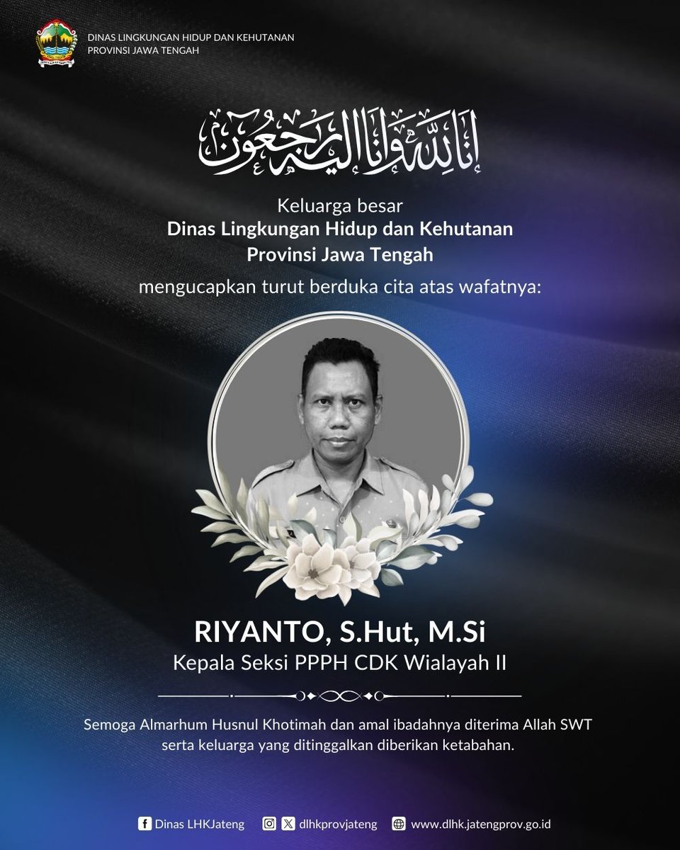 Berita duka cita 🙏
Inna Lillah wa inna ilaihi raji'un 
Telah berpulang ke Rahmatullah Teman kami, saudara kami, bapak kami Bp. Riyanto,SHut,MSi (Kasi PPPH CDK Wilayah II- DLHK Prov. Jateng)...semoga Amal ibadah beliau di terima di sisiNya..Aamiin
<a href="/dlhkprovjateng/">Dinas Lingkungan Hidup dan Kehutanan Prov Jateng</a>
<a href="/DwiCahyoPurnom8/">Dwi Cahyo Purnomo</a>