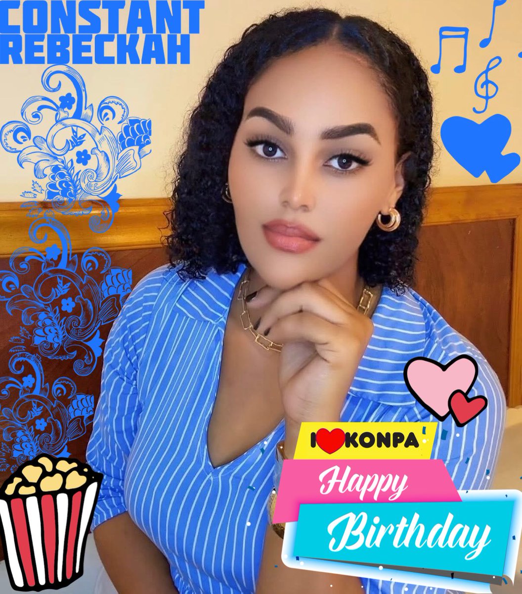🎶🎼🎵Haaaappy Biiiirthdayyyy@Constant Rebeckah🥳