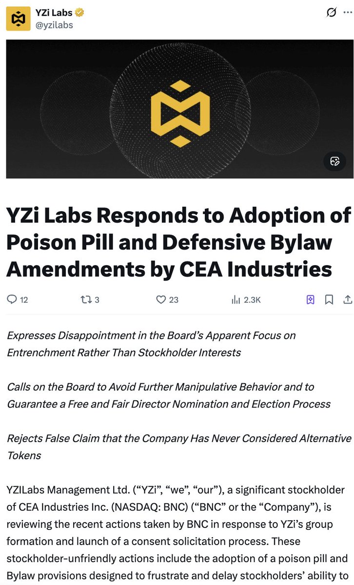 💬YZi Labs @yzilabs ：CEA Industries董事会采取毒丸计划阻碍股东行使书面同意权，呼吁董事会避免进一步的操纵行为YZi  Labs 在X 平台发文表示，YZi Labs 作为CEA Industries ( $