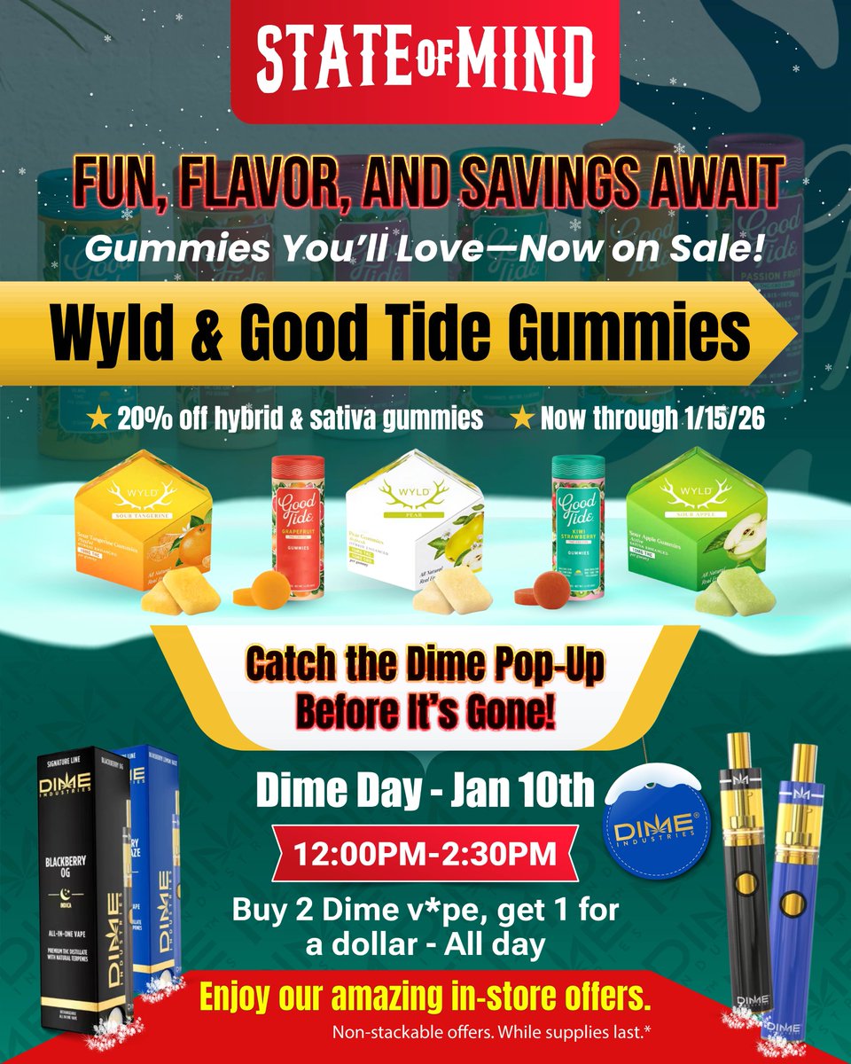 stateofmind_usa's tweet photo. Sweet deals and pop-up vibes are in the air 🍬✨
Wyld &amp; Good Tide gummies are on sale, plus don’t miss Dime Day with an in-store pop-up and special offers for a limited time.

#StateOfMind #DispensaryDeals #GummyDeals #WyldGummies #GoodTide #DimeIndustries #PopUpEvent #Community https://t.co/uRSEhw7c7L