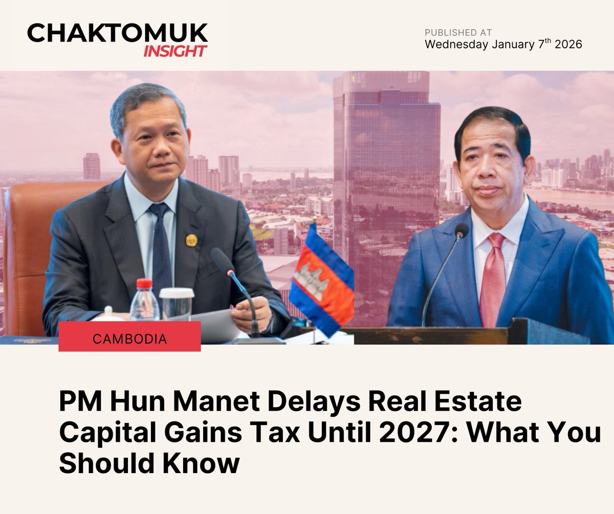 The General Department of Taxation under the Ministry of Economy and Finance has announced the instruction No. 141 on 2 Januady 2026, that the implementation of the capital gains tax on immoveable property will be postponed until 1 January 2027. The decision was approved by