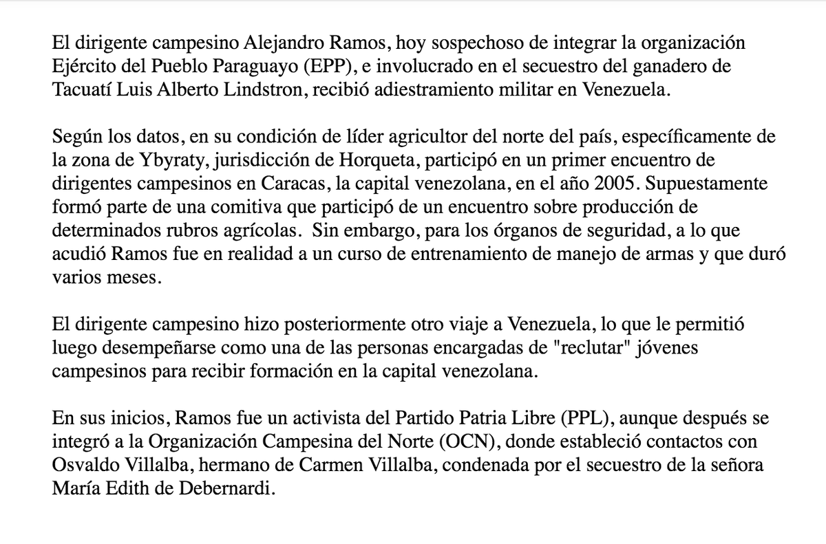 ATENCIÓN!

Los del EPP fueron adiestrados en Venezuela.

Enviados por el Gobierno de Lugo bajo la fachada de "becas" de cursos agrícolas pero que en realidad eran cursos de adiestramiento en manejo de armas por varios meses.

Entre ellos Alejandro Ramos quien lideró el secuestro