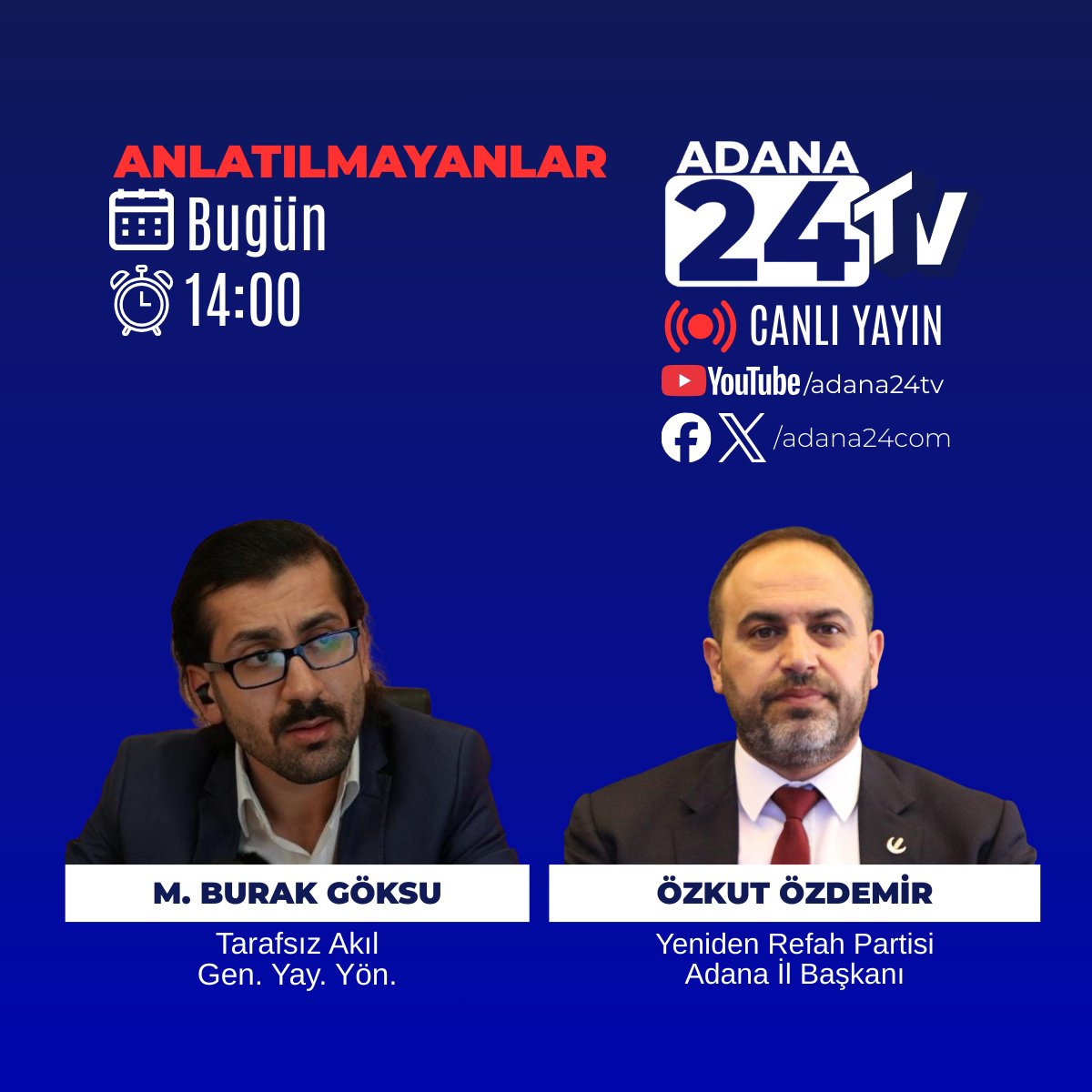 Yeniden Refah Partisi Adana İl Başkanı Özkut Özdemir, Adana24 TV'de M. Burak Göksu'nun sorularını yanıtlayacak.

Youtube'da Adana24 TV'ye ücretsiz abone olup bildirimleri açarak canlı yayından haberdar olabilirsiniz.
👇👇👇
youtube.com/@adana24tv

<a href="/MBurakgoksu/">Muhammed Burak Göksu 🇹🇷</a> 
<a href="/ozkut_ozdemir/">Özkut Özdemir</a>