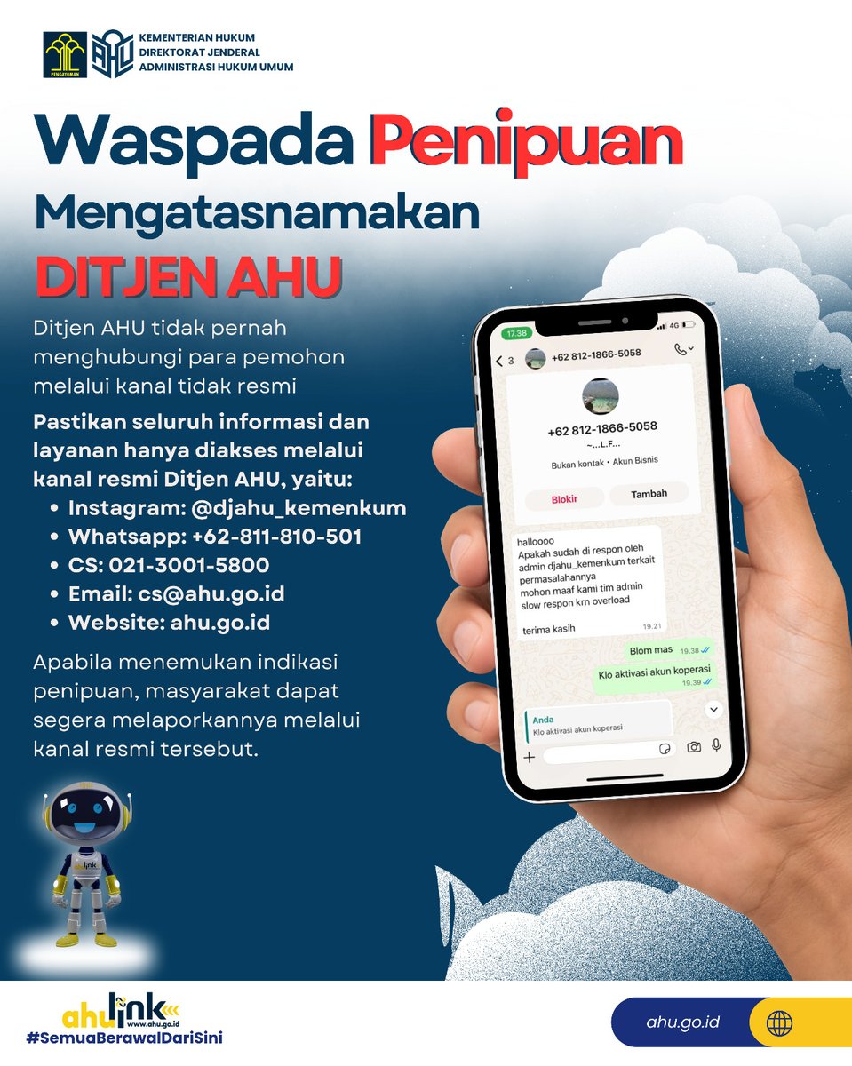 djahu_kemenkum's tweet photo. #SahabatPengayoman, Ditjen AHU tidak pernah menghubungi pemohon melalui kanal tidak resmi.
Pastikan layanan dan informasi hanya diakses melalui kanal resmi Ditjen AHU. Tetap waspada & jangan mudah percaya.
#KementerianHukum
#LayananHukumMakinMudah
#SemuaBerawalDariSini
#AhuLink https://t.co/jkFMngKOeb