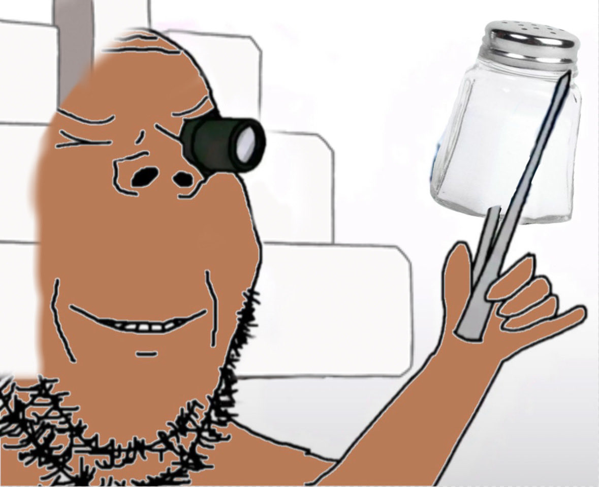 Yes…. Consume my salt…