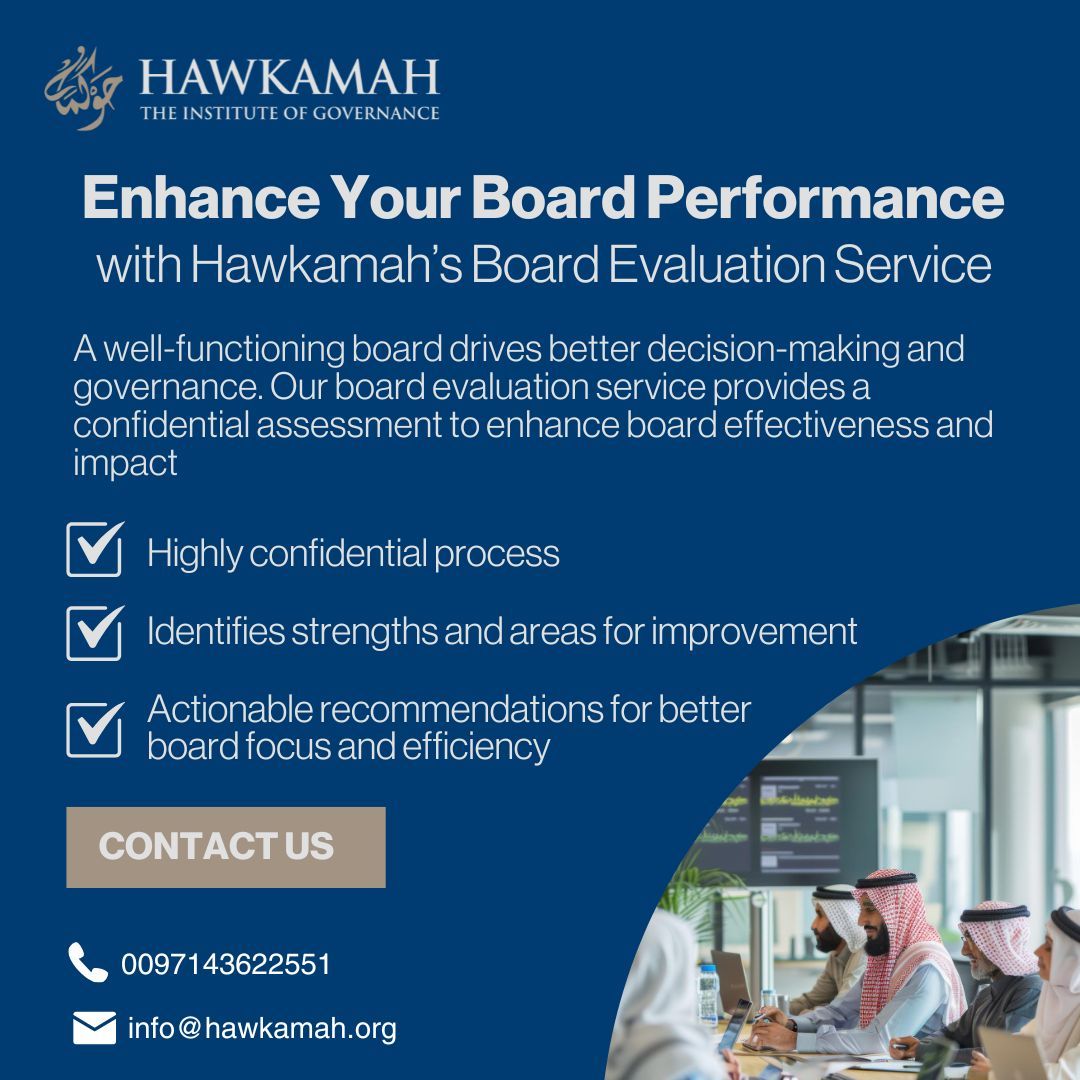 Strengthen your board’s performance with our board evaluation services. Gain insights, address key areas for improvement, and enhance governance effectiveness. 

Contact us today to learn more! 

📧 info@hawkamah.org
 📞 +971 4 362 2551