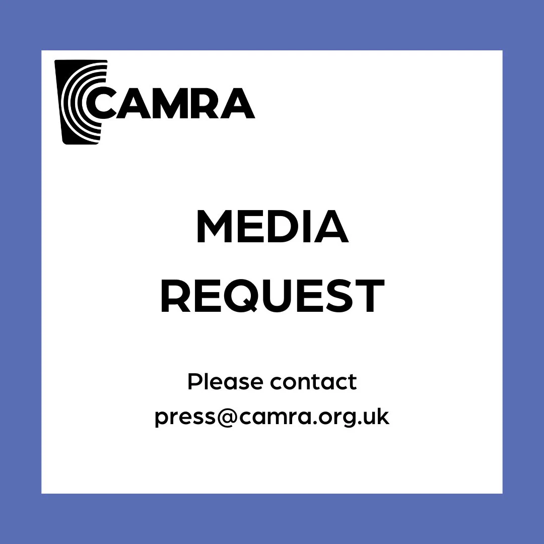 There is a blue square border around a white background that has black text on it. The text in the centre says MEDIA REQUEST with please contact press@camra.org.uk below. A black CAMRA logo is in the top right corner.