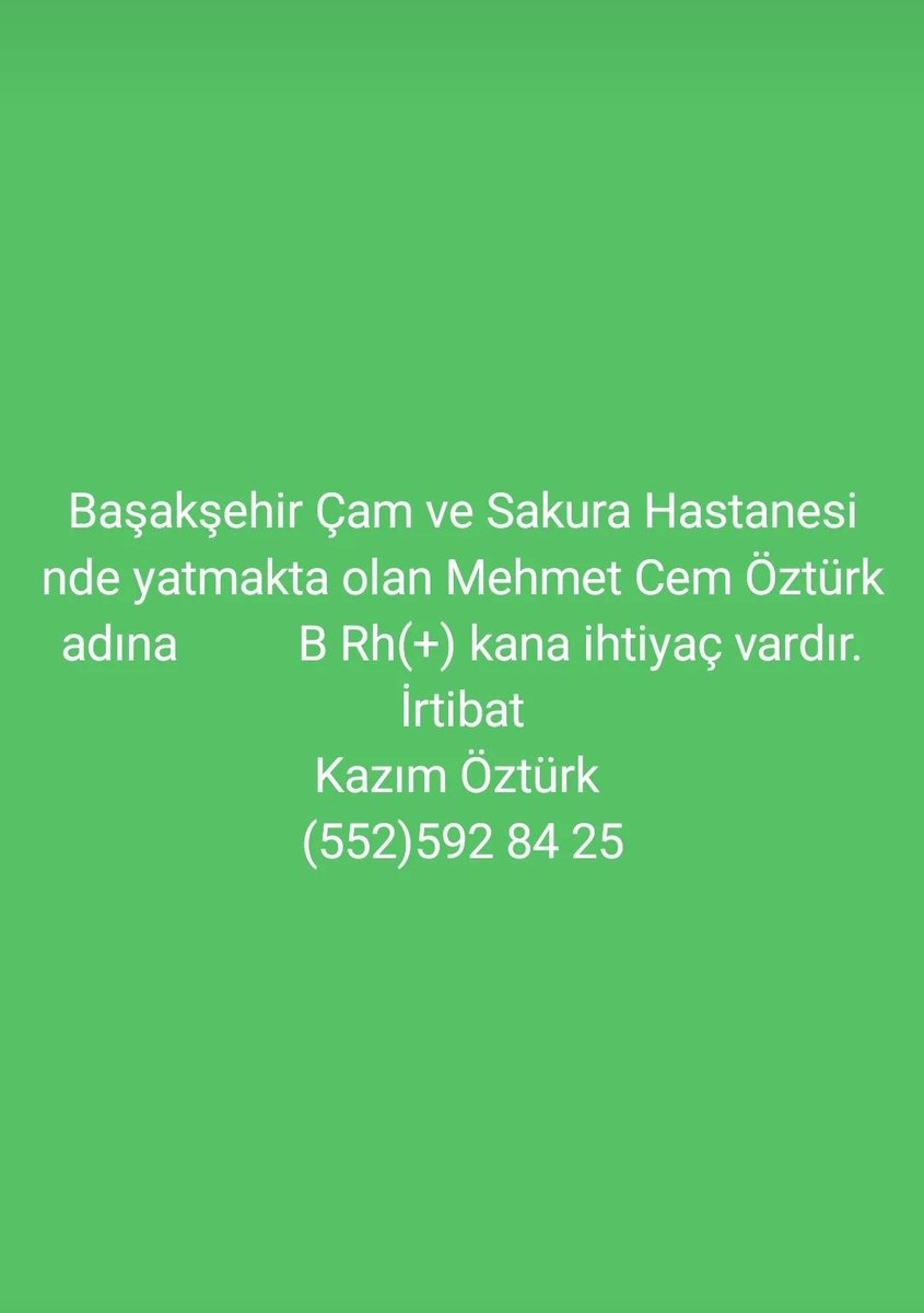 Acil kan ihtiyacı, yardımcı olabilecekler elinden geleni yaparsa sevinirim