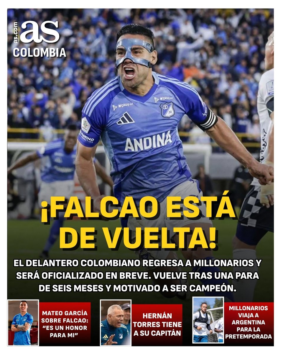 AS_Colombia's tweet photo. 📰 ¡Ya está aquí la portada de AS Colombia!

🐯Ⓜ️¡FALCAO ESTÁ DE VUELTA!

🗣️Mateo García sobre Falcao: "Es un honor para mi"
⚽️Hernán Torres tiene a su capitán
🇦🇷Millonarios viaja a Argentina para la pretemporada

🖇https://t.co/nWo3FdTcfG
👍🏻Compártela https://t.co/Rct1snAMmr