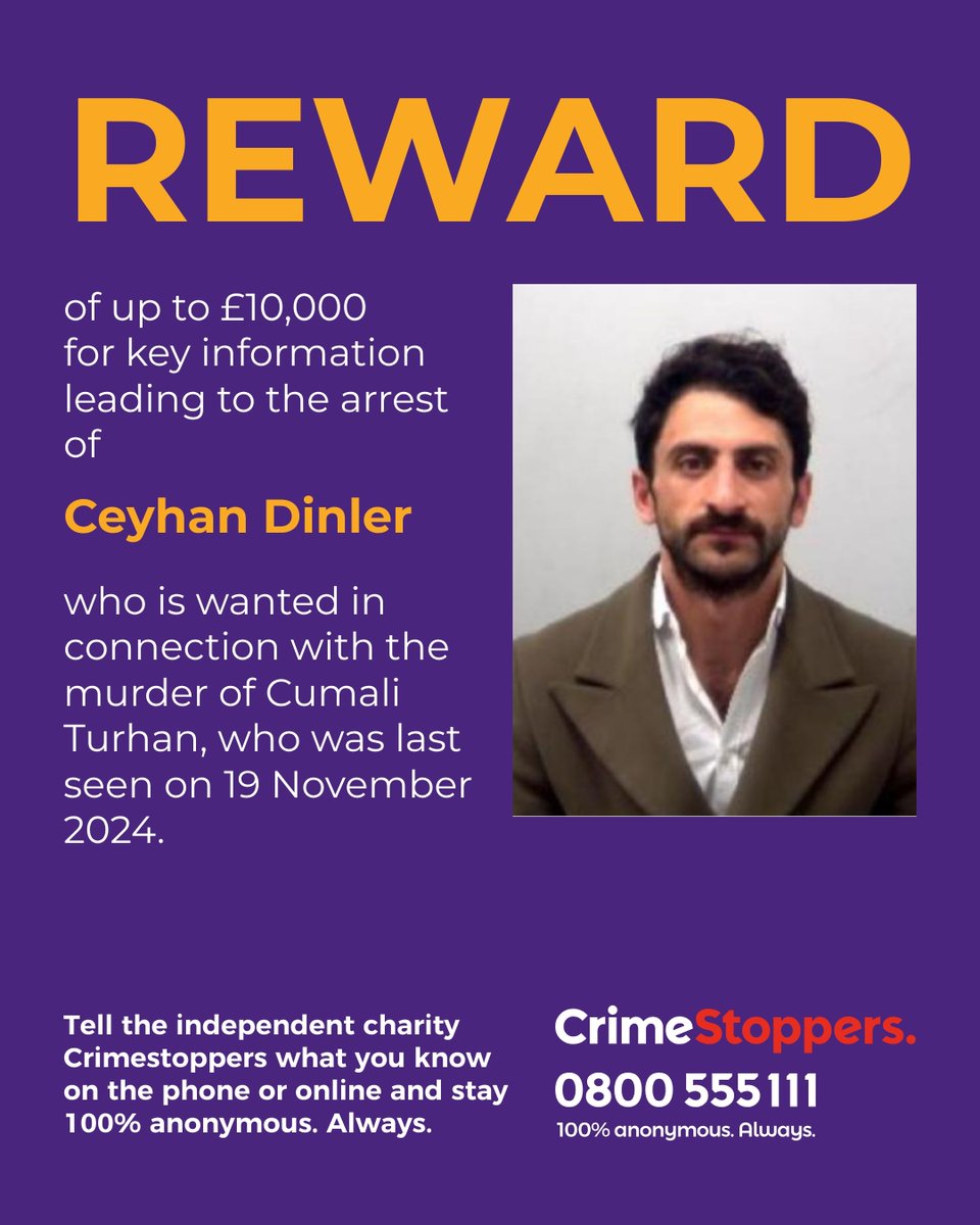 As an independent charity, Crimestoppers is offering a reward of up to £10,000 to find Ceyhan Dinler, who is wanted by Essex Police in connection with the murder of Cumali Turhan in Chelmsford.

Do you have information? Speak up anonymously to our charity: crimestoppers-uk.org/news-media/new…
