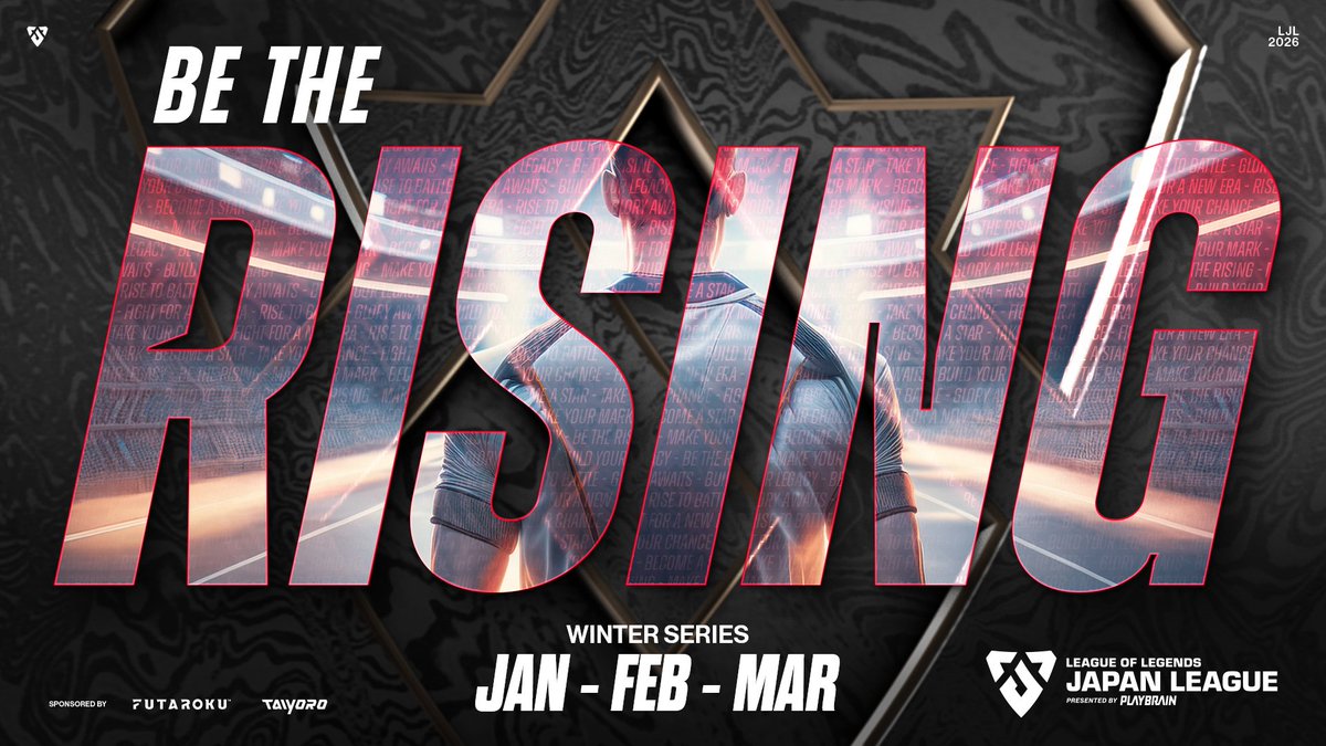 Official_LJL's tweet photo. ✨ LJL 2026 スローガン ✨

　『BE THE RISING』

LJLは今、大きな転換期を迎えています。
これまでLJLを彩ってきたスターやベテランたちが次のステージへと歩みを進めるなか、LJLには新たな輝きが求められています。

新たなLJLは、実績や立場に関わらず挑戦できる舞台です。
力の証明を求める者たちが試され、鍛えられ、
やがて日本の LoL Esports を象徴する存在へと成長していく。
そんな未来と過程そのものが、LJLの新たな価値です。

次代を担う者たちが立ち上がり、未来を切り拓いていくことへの願いとそれを支え続けるLJLの決意を、この言葉に込めました。

#LJL2026