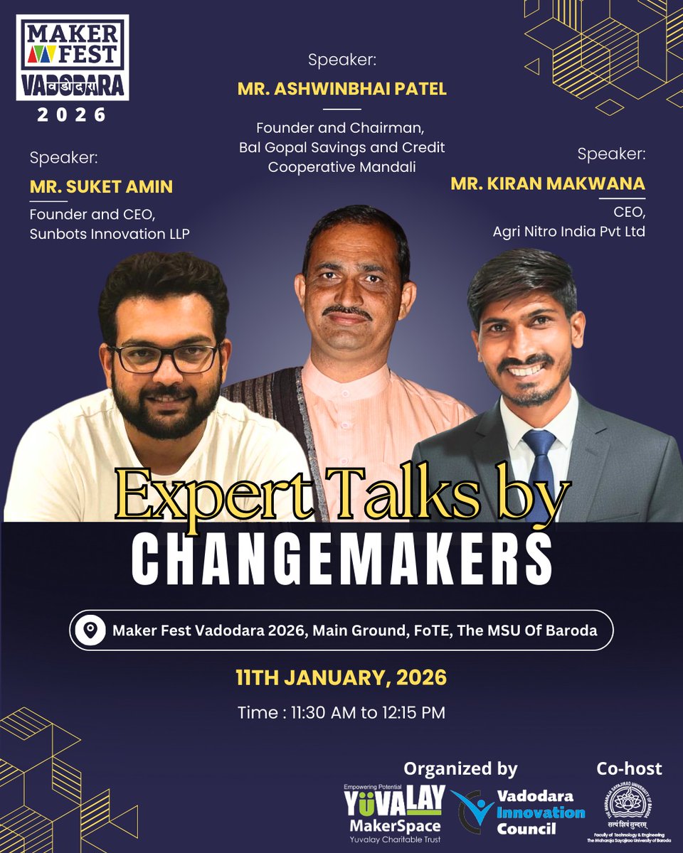 🔥 #EXPERT #TALKS BY #CHANGEMAKERS 🔥 

What does it take to turn ideas into impact? Come hear it straight from the people who’ve done it! Join us at #MakerFest #Vadodara 2026 for an inspiring talk with leaders shaping innovation, finance, and agri-tech.